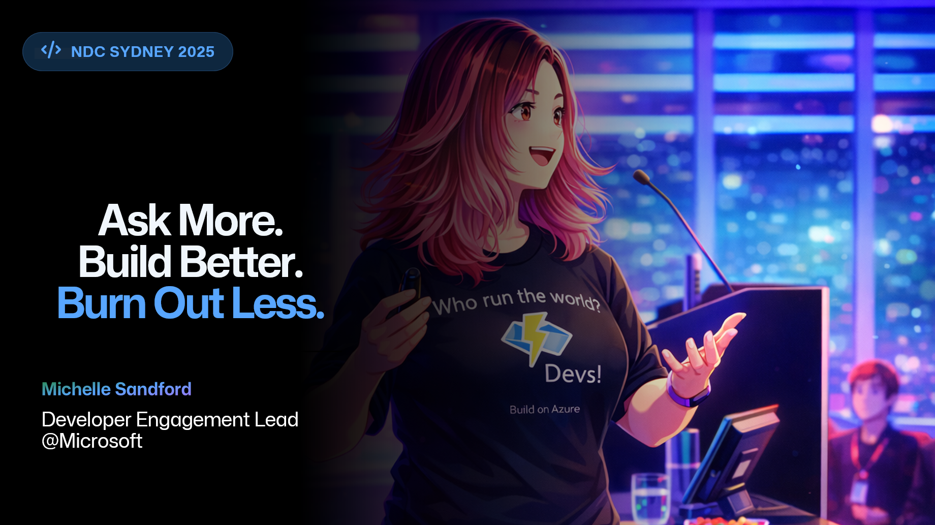 Ask More Build Better Burn Out Less